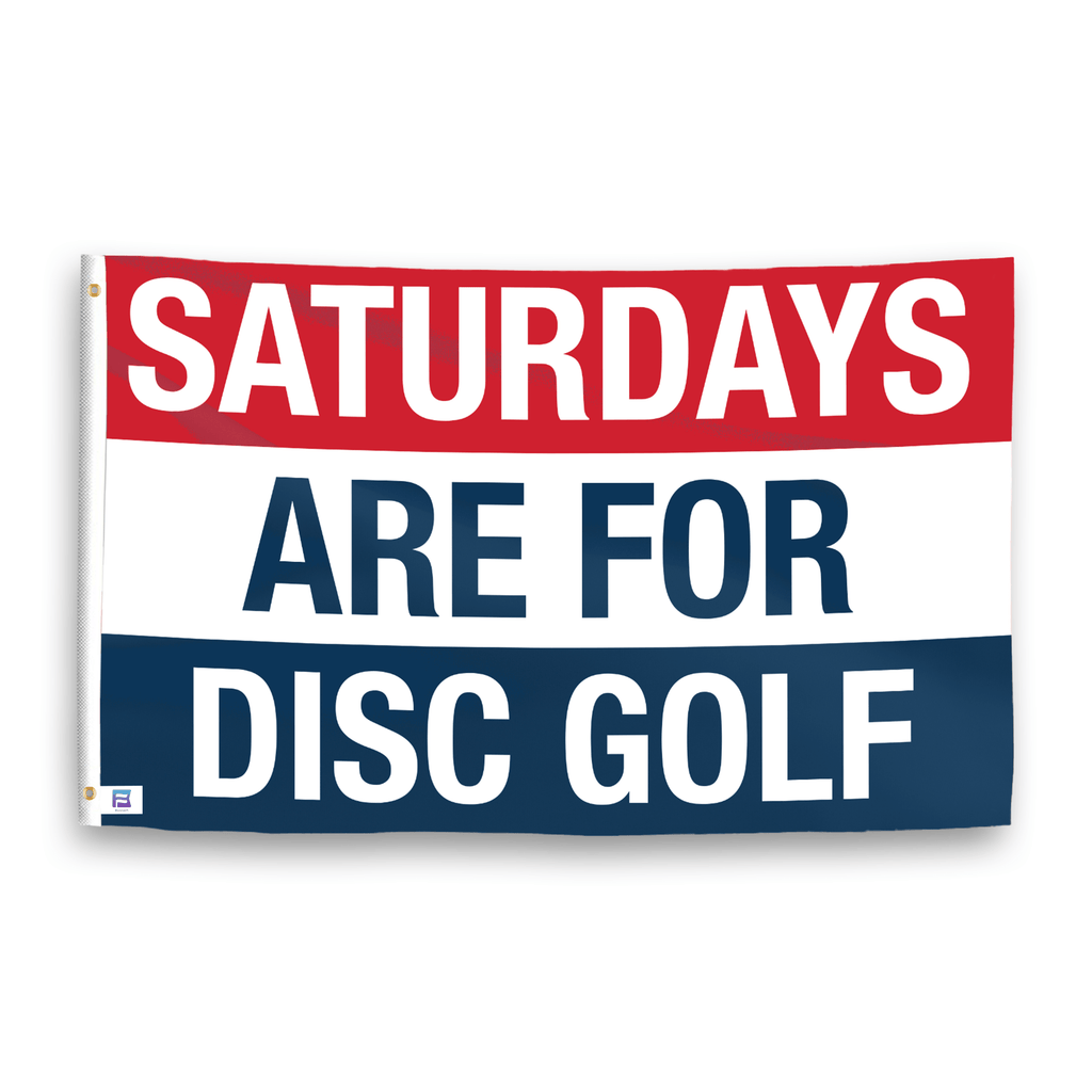 Saturdays Are for Disc Golf Flag